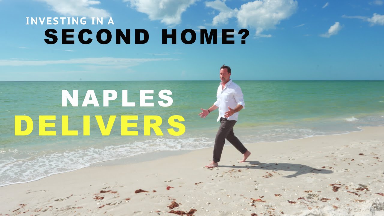 Investing in a Second Home? NAPLES DELIVERS