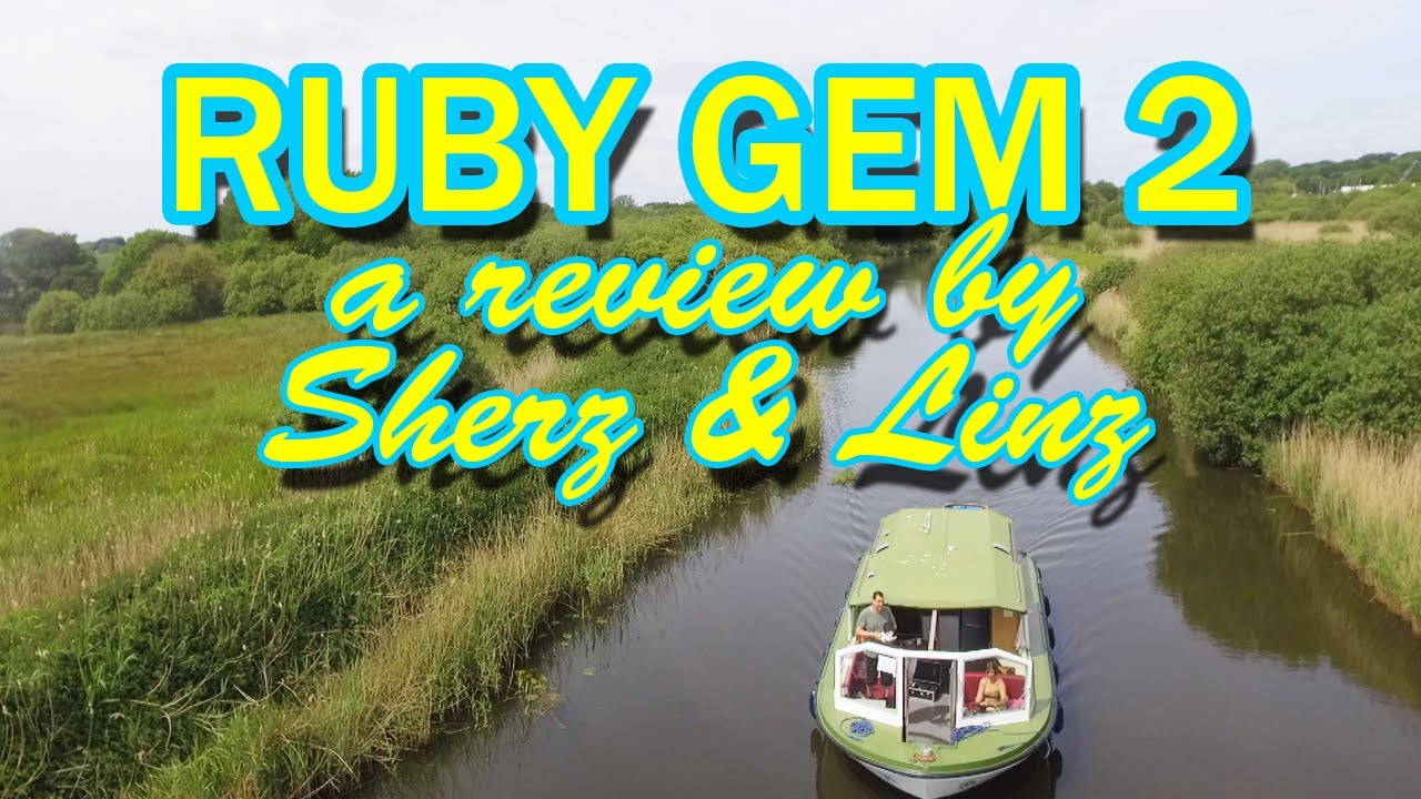 Richardson's Ruby Gem - a boat review by Sherz & Linz