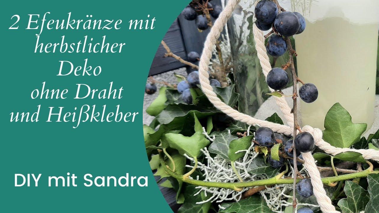 DIY - Efeukranz winden und herbstlich dekorieren | Herbstdeko / Windlicht leicht selbst gemacht