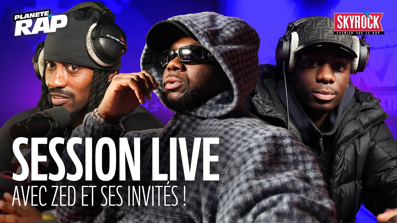 SESSION LIVE avec Zed, Oldpee, Kadja & DJAF ! #PlanèteRap