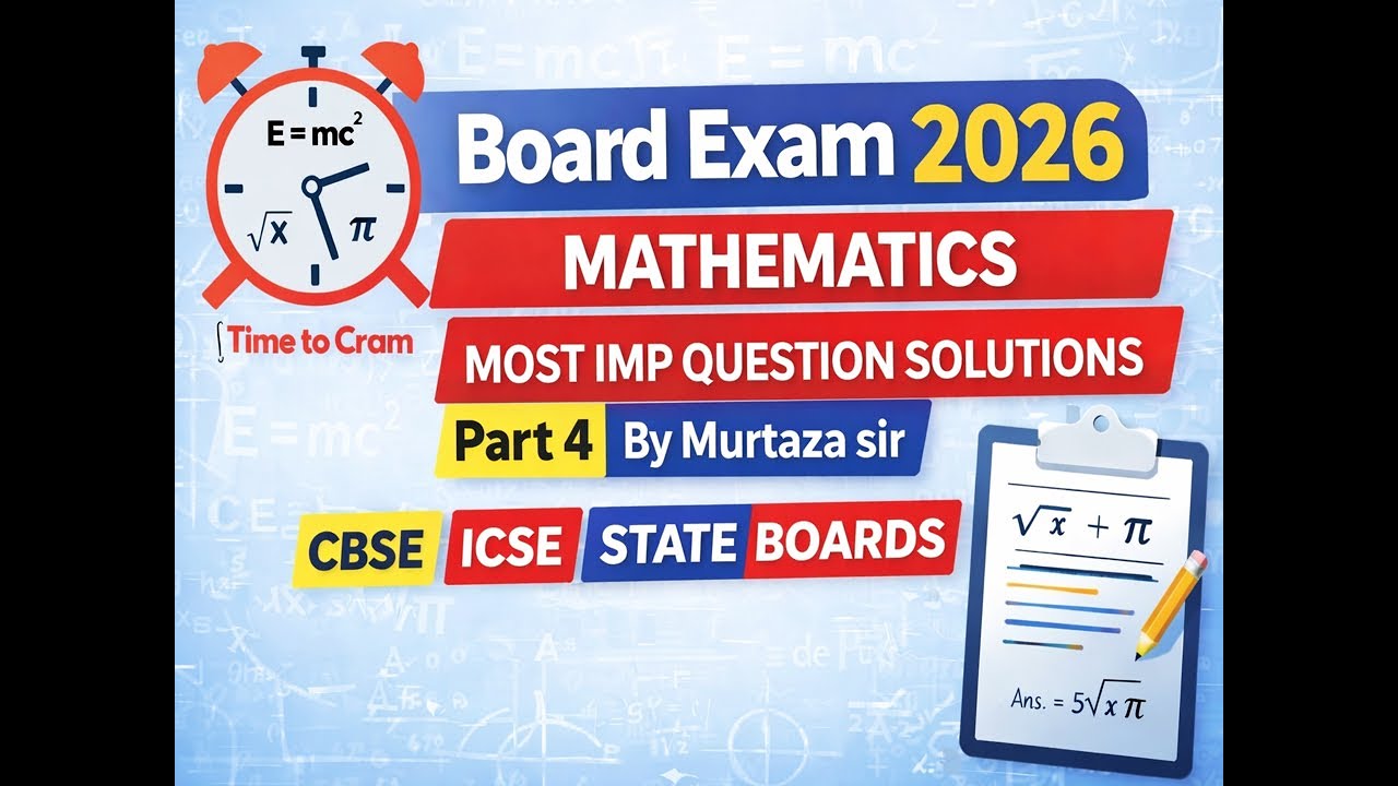 2026 Board Exam Mathematics | Most Imp Question Solutions | Part 4 | 10 CBSE | ICSE | 10State Boards