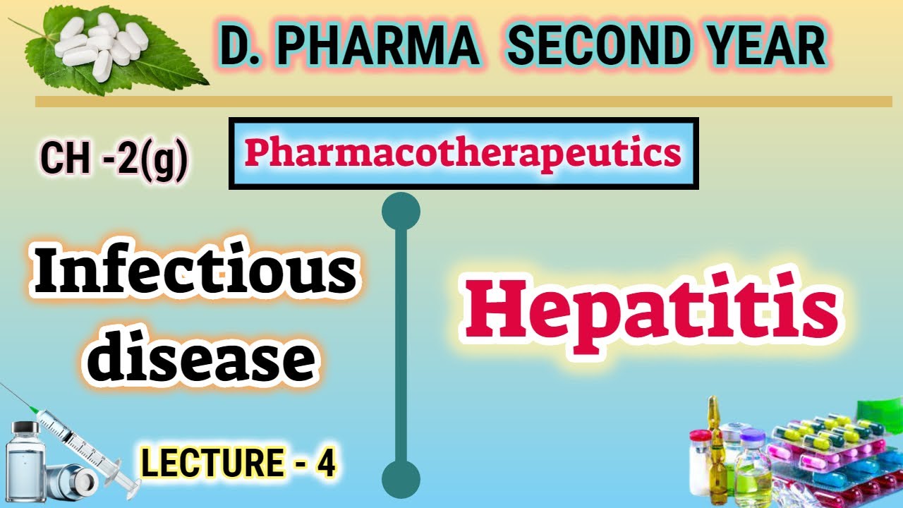 Hepatitis | CH-2(g) | L-4 | Pharmacotherapeutics | D.Pharm second year
