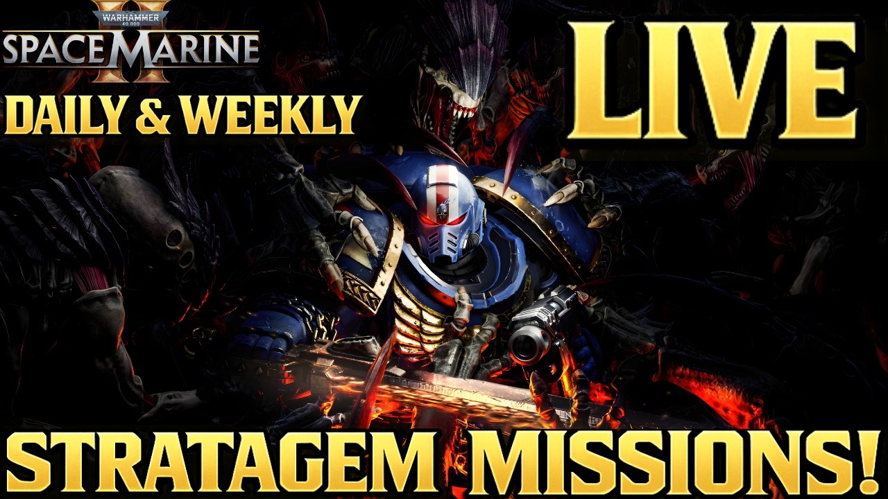 🔴 LIVE: DAILY & WEEKLY STRATAGEM MISSIONS IN SPACE MARINE 2! JOIN ME!