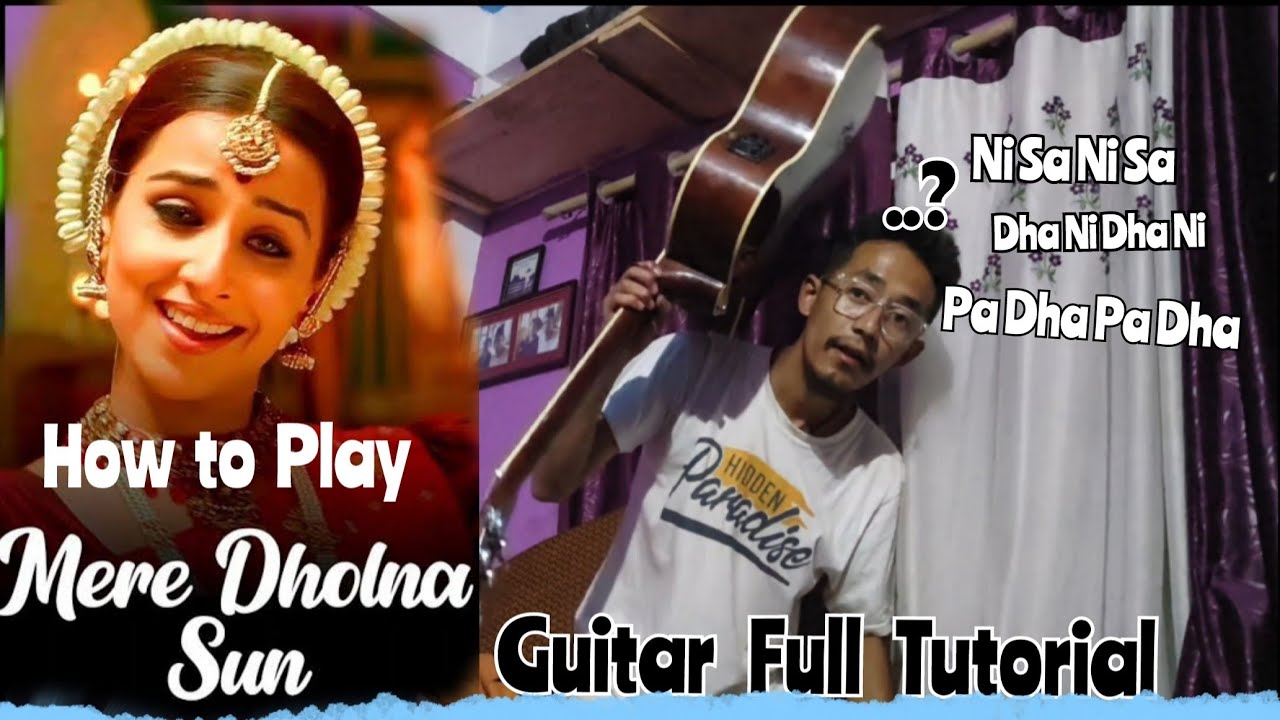 How to play - Mere Dholna Full Guitar Tutorial in Hindi 🤟 Achacho #MereDholnaSubuBroGuitar#raimaila
