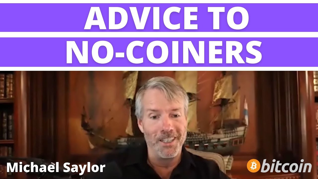 Advice to No-Coiners - Michael Saylor  (Once in a lifetime opportunity)