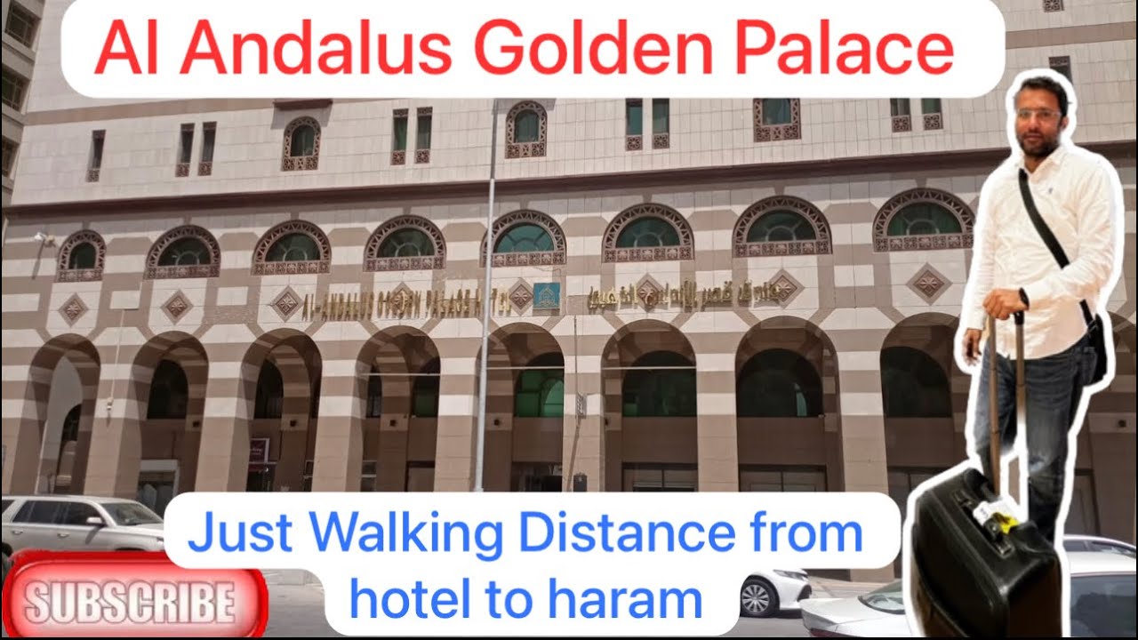 Al Andalus Golden Palace Hotel Madina | nearest Hotel to ladies gate & reasonable price in markzia
