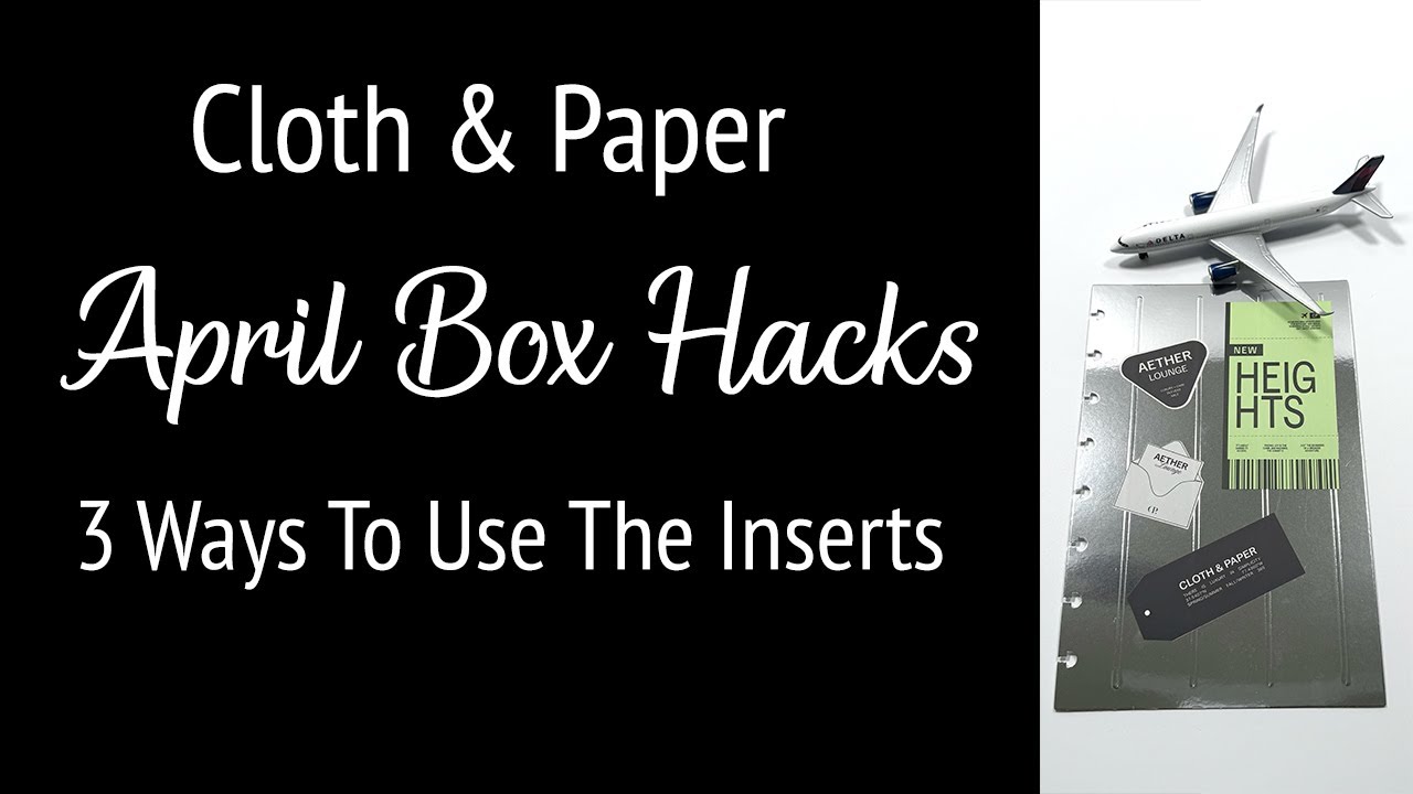 Cloth & Paper April Box Is Awesome: Planner Hacks, 3 Ways To Use The Inserts