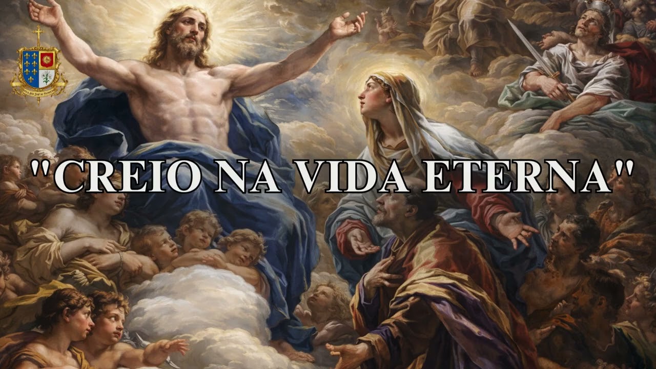 12º Artigo do Credo – Creio na Vida Eterna