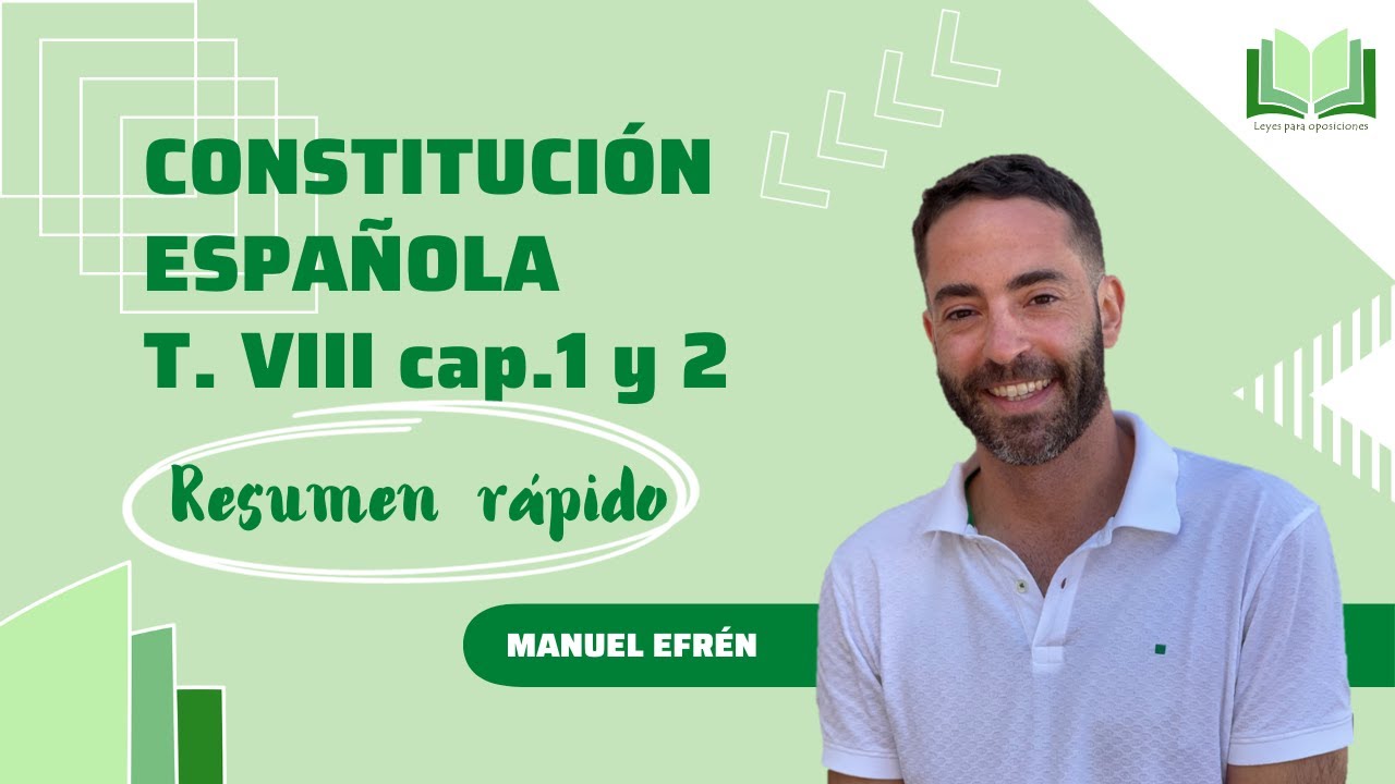 Resumen rápido Titulo VIII capítulos 1 y 2 Constitución Española