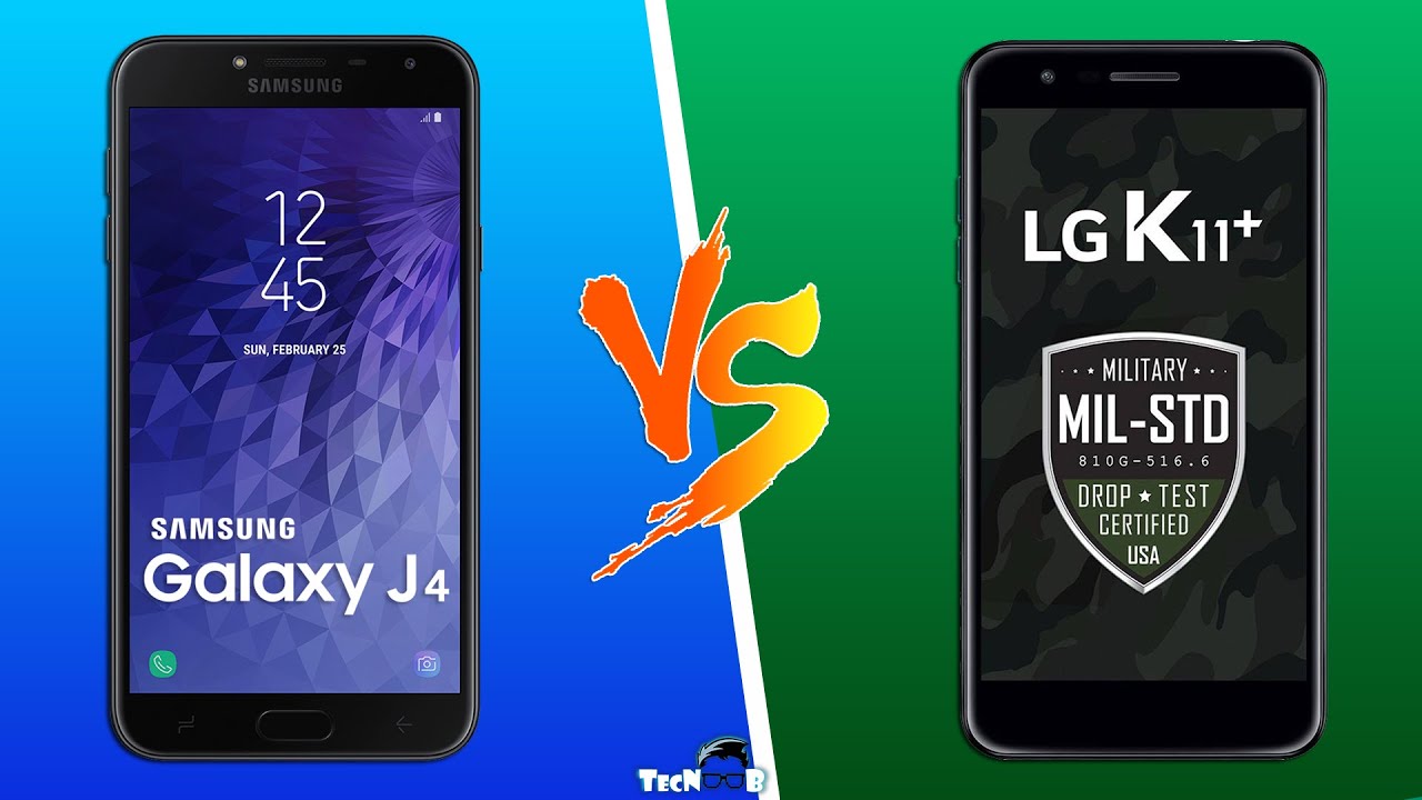 Galaxy J4 Vs LG K11 Plus - TecNoob