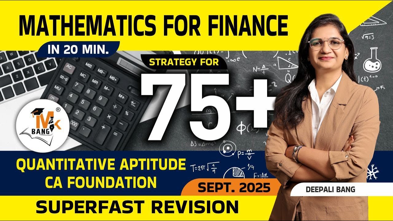 MATHEMATICS FOR FINANCE IN 20MIN |SUPERFAST REVISION FOR SEPT. 2025 | DEEPALI BANG