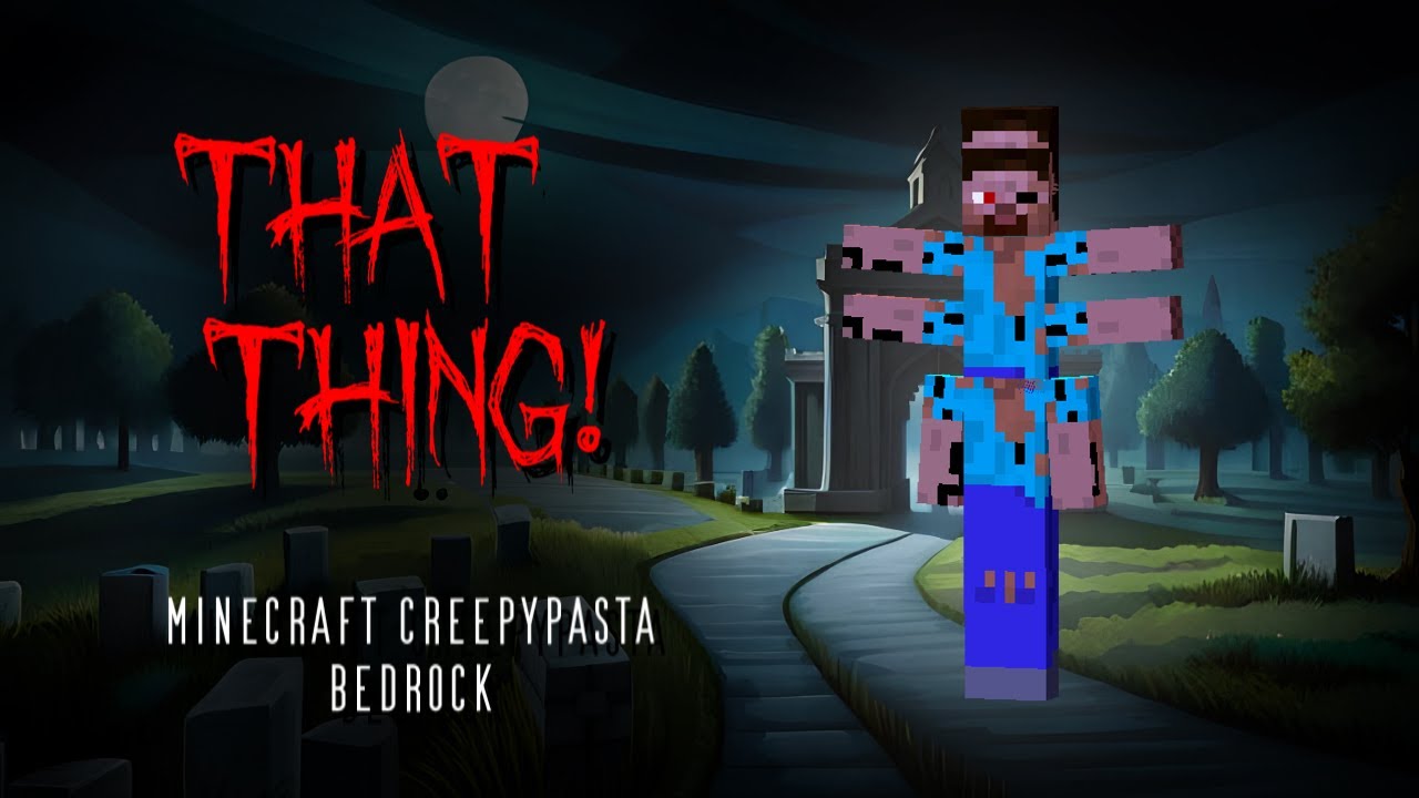 THAT THING! Minecraft Creepypasta Bedrock