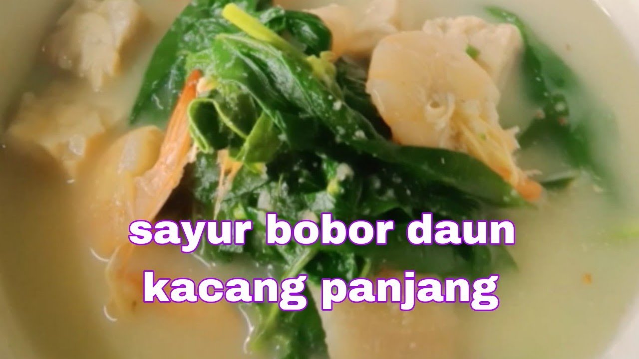 sayur bobor daun kacang panjang