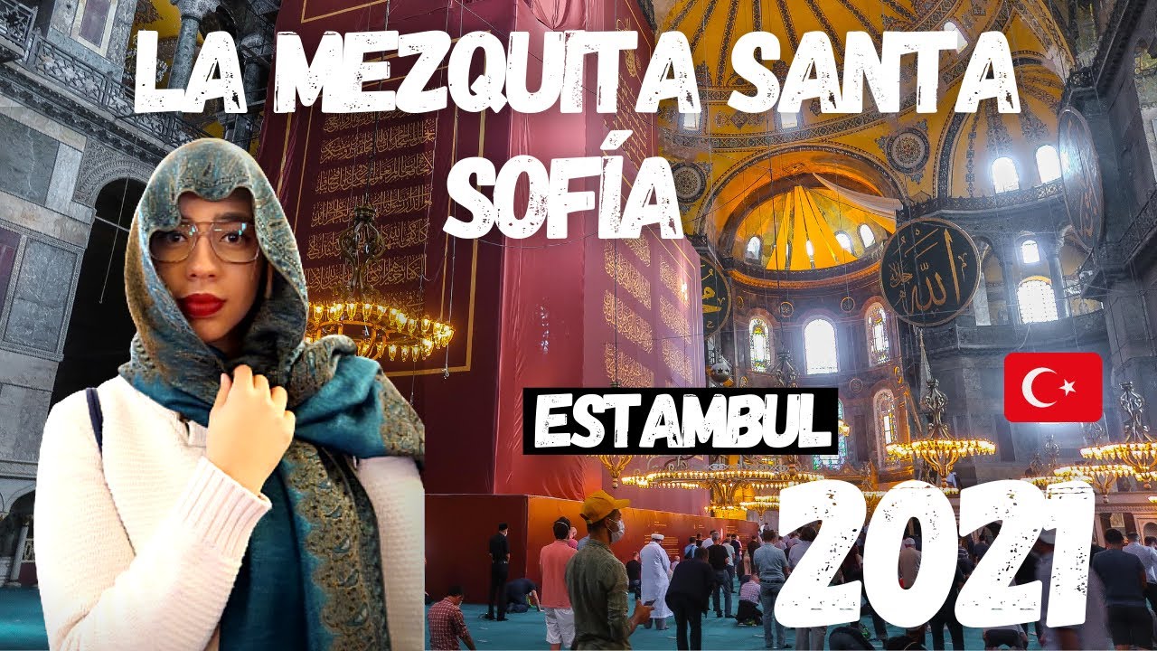 Así se ve la SANTA SOFIA CONVERTIDA EN MEZQUITA | Estambul, Turquia
