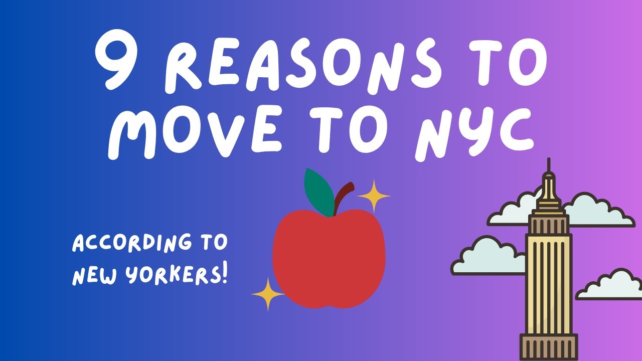 9 Reasons to Move to NYC