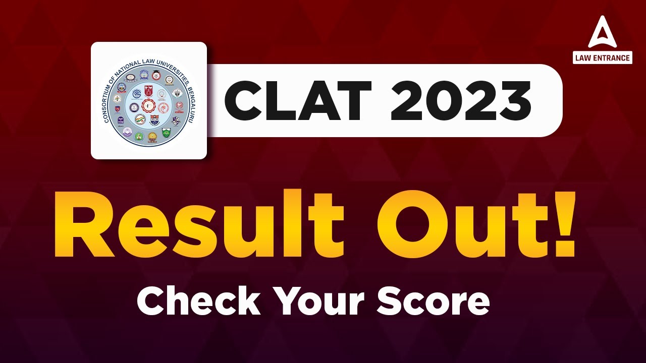 CLAT 2023 Result Released ? | CLAT 2023 Result Out | Check Merit list & Final Cut-off