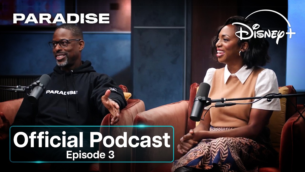 Paradise Official Podcast (Episode 3) | Disney+ UK