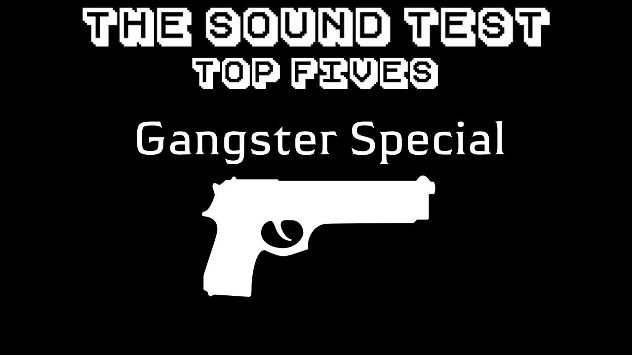 The Sound Test: Top Fives - Gangster Special (w/Godfather [2006] Audio Director - Ken Felton!)