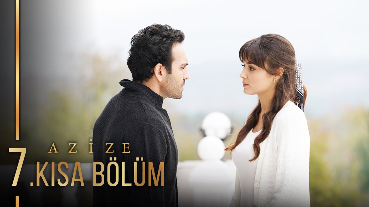 Azize 7. Kısa Bölüm