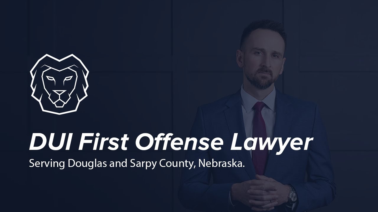 DUI First Offense Lawyer in Omaha, Nebraska