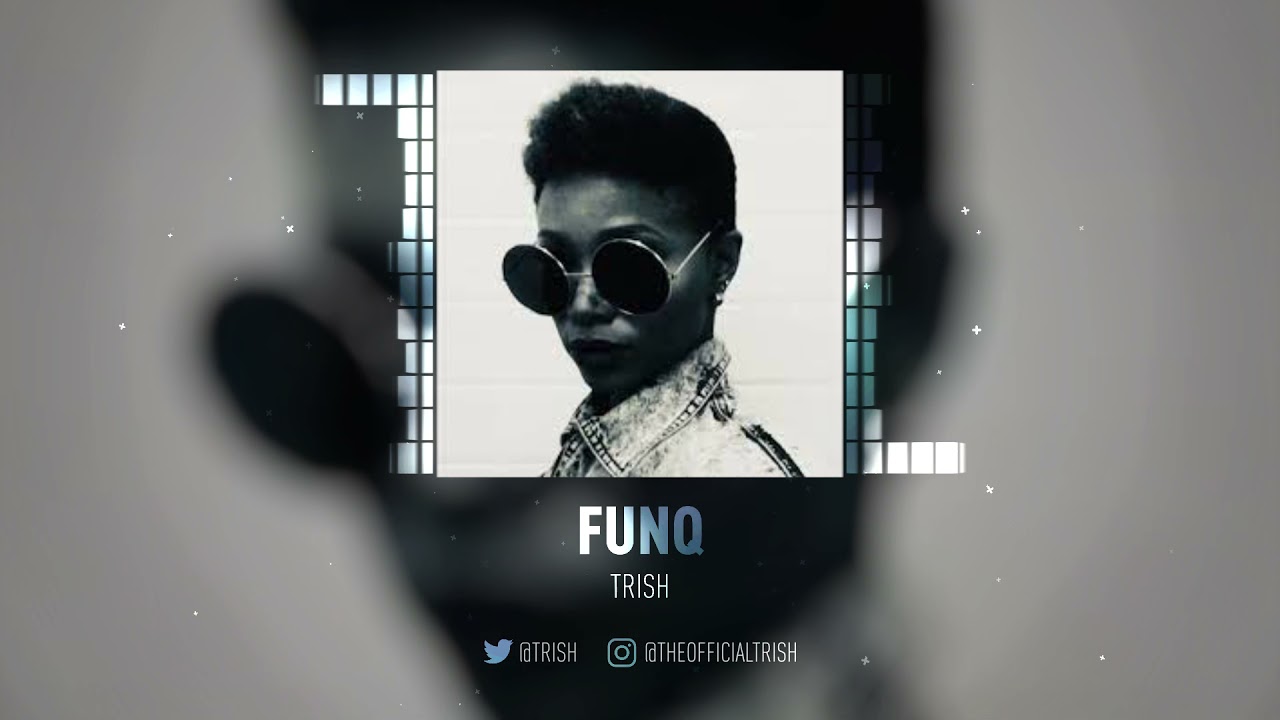 Trish -  Funq   (Official Audio)