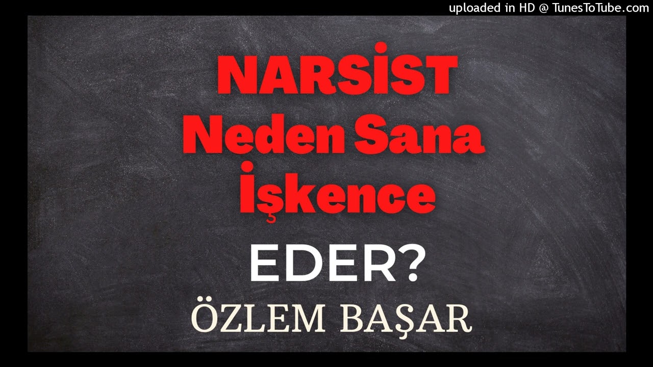 Narsist neden sana işkence ediyor?