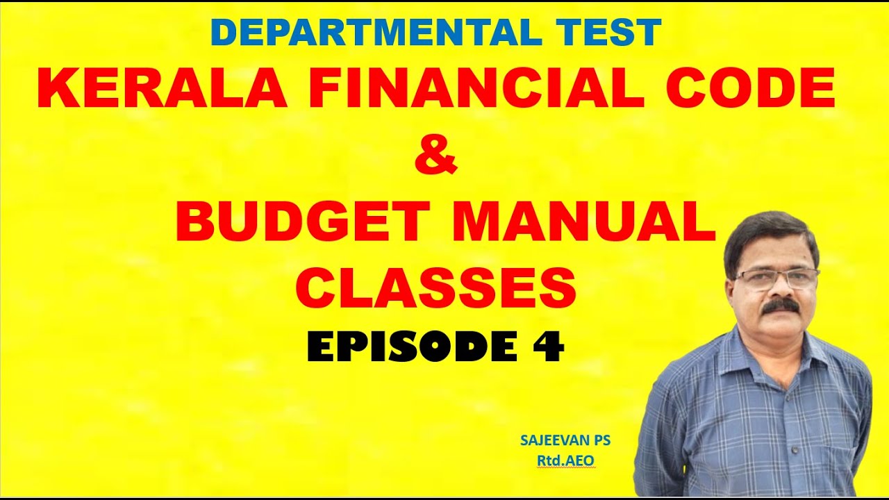 DEPARTMENTAL TESTKERALA FINANCIAL CODE & BUDGET MANUALCLASSESEPISODE 4