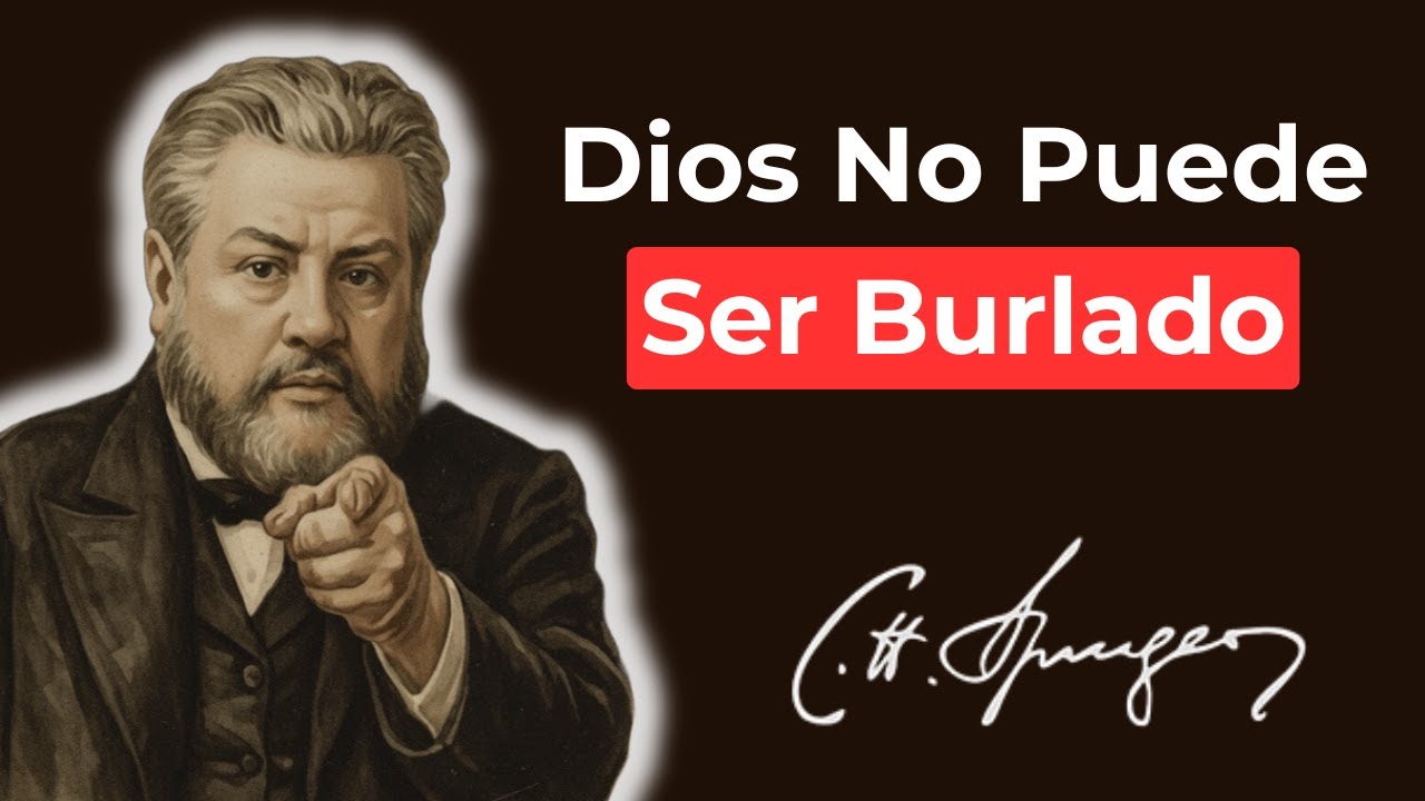 Dios No Puede Ser BURLADO: Esta Verdad INCÓMODA Prueba Que NUNCA Naciste de Nuevo | Charles Spurgeon