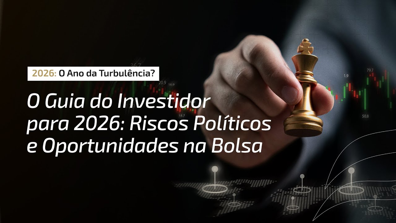 O Guia do Investidor para 2026: Riscos Políticos e Oportunidades na Bolsa