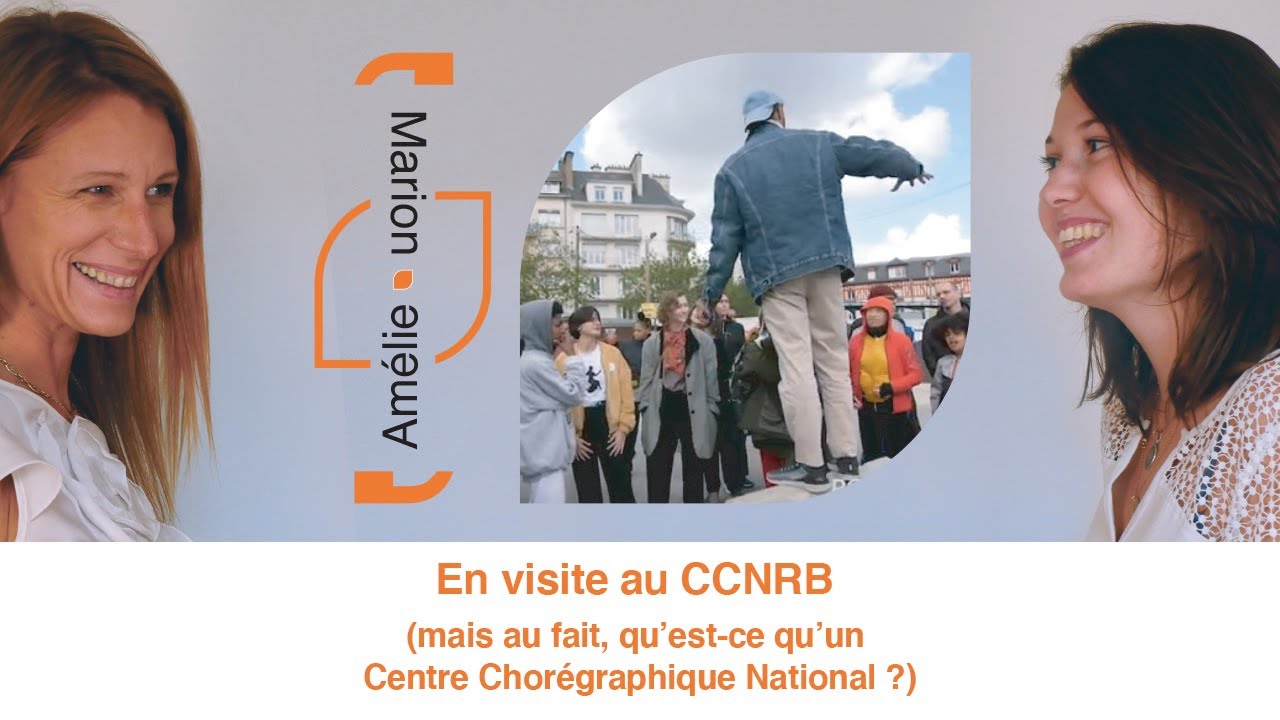 En visite au CCNRB (mais au fait, qu'est-ce qu'un Centre chorégraphique national?)