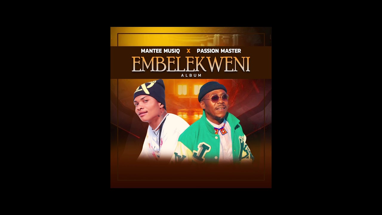 Passion Master & Mantee Musiq - Lana Nginendzaba