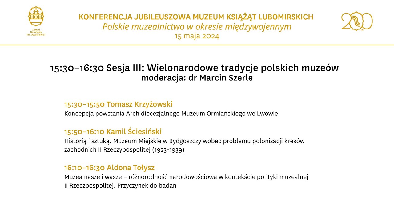 Sesja III: Wielonarodowe tradycje polskich muze&oacute;w, 15 maja 2024