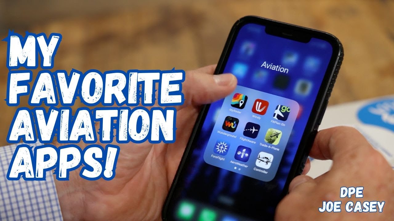 My Favorite Aviation Apps! | DPE Joe Casey