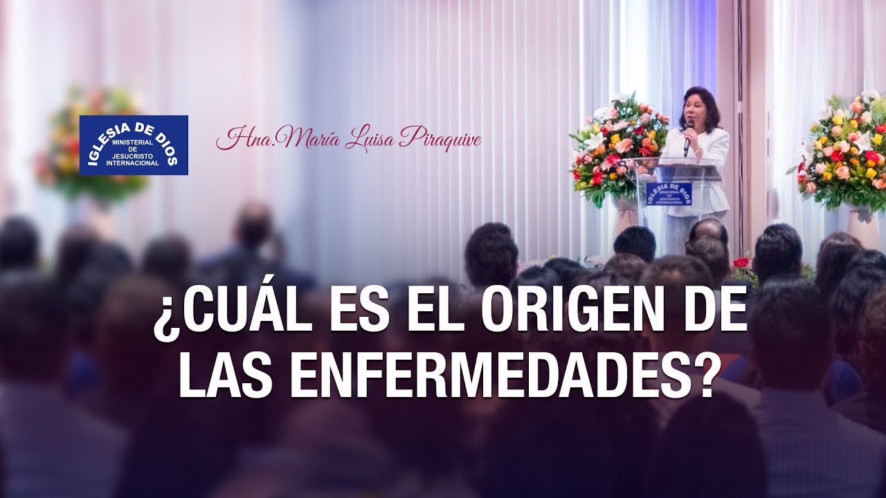 ¿Cuál es el origen de las enfermedades?, Hna. María Luisa Piraquive,  IDMJI