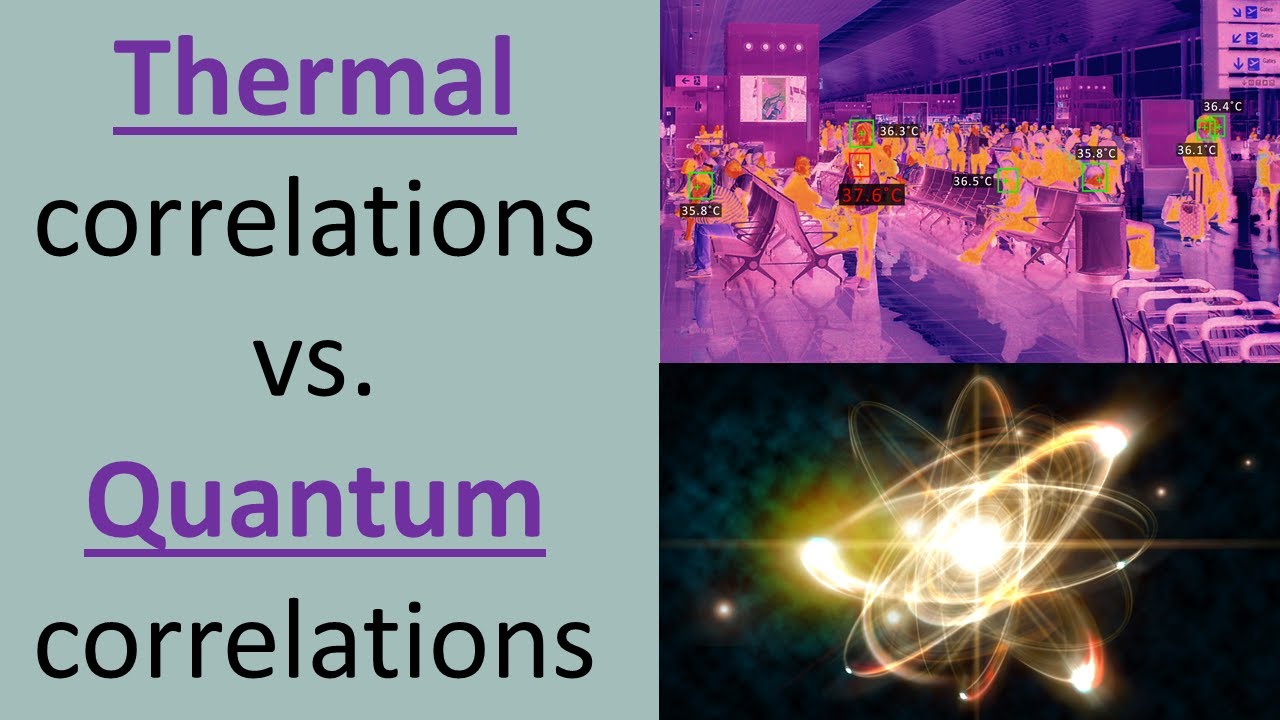 What is the difference between quantum & thermal correlations?