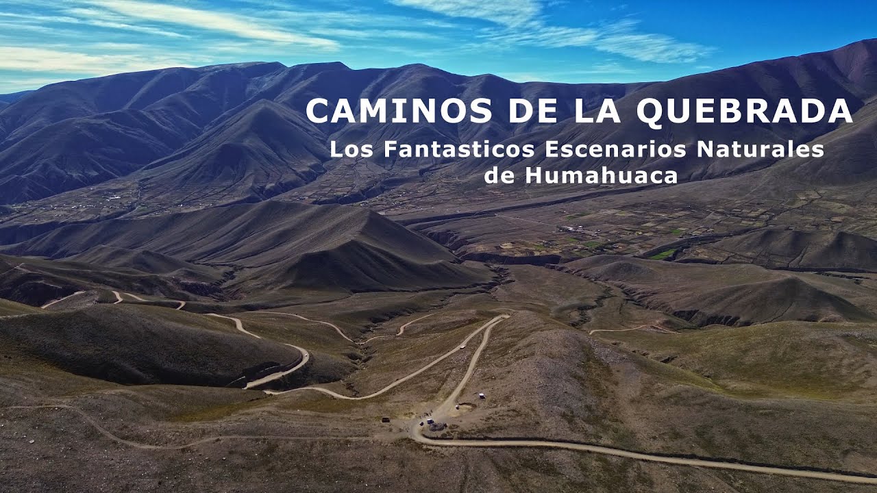 Caminos de la Quebrada. Conectando los fantásticos escenarios naturales del Norte de Jujuy.