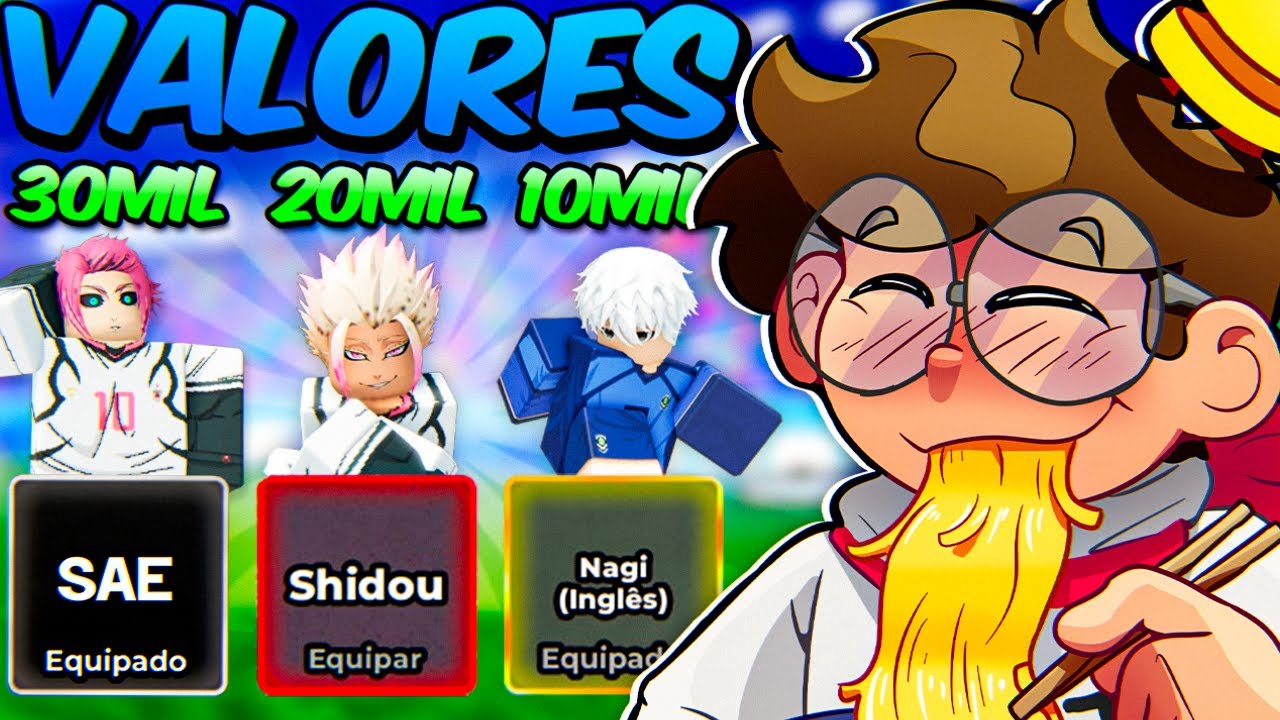 A Cada Gol o VALOR do Seu PERSONAGEM AUMENTA No Blue Lock Rivals