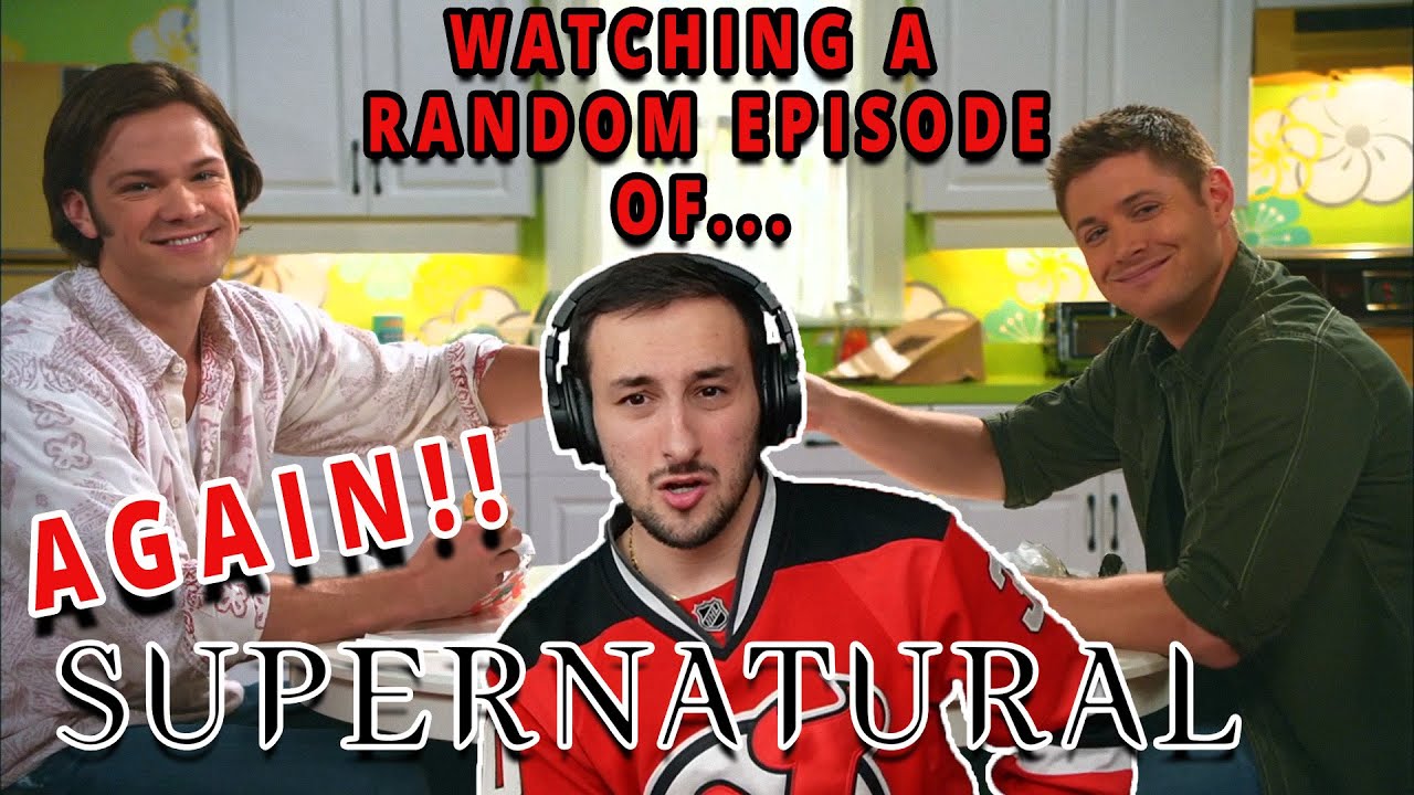 I WATCHED A RANDOM EPISODE OF SUPERNATURAL!! (AGAIN!!)
