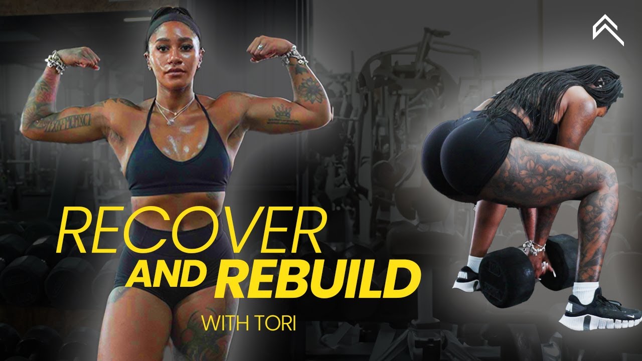 RECOVER AND REBUILD WITH TORI | Oner Active