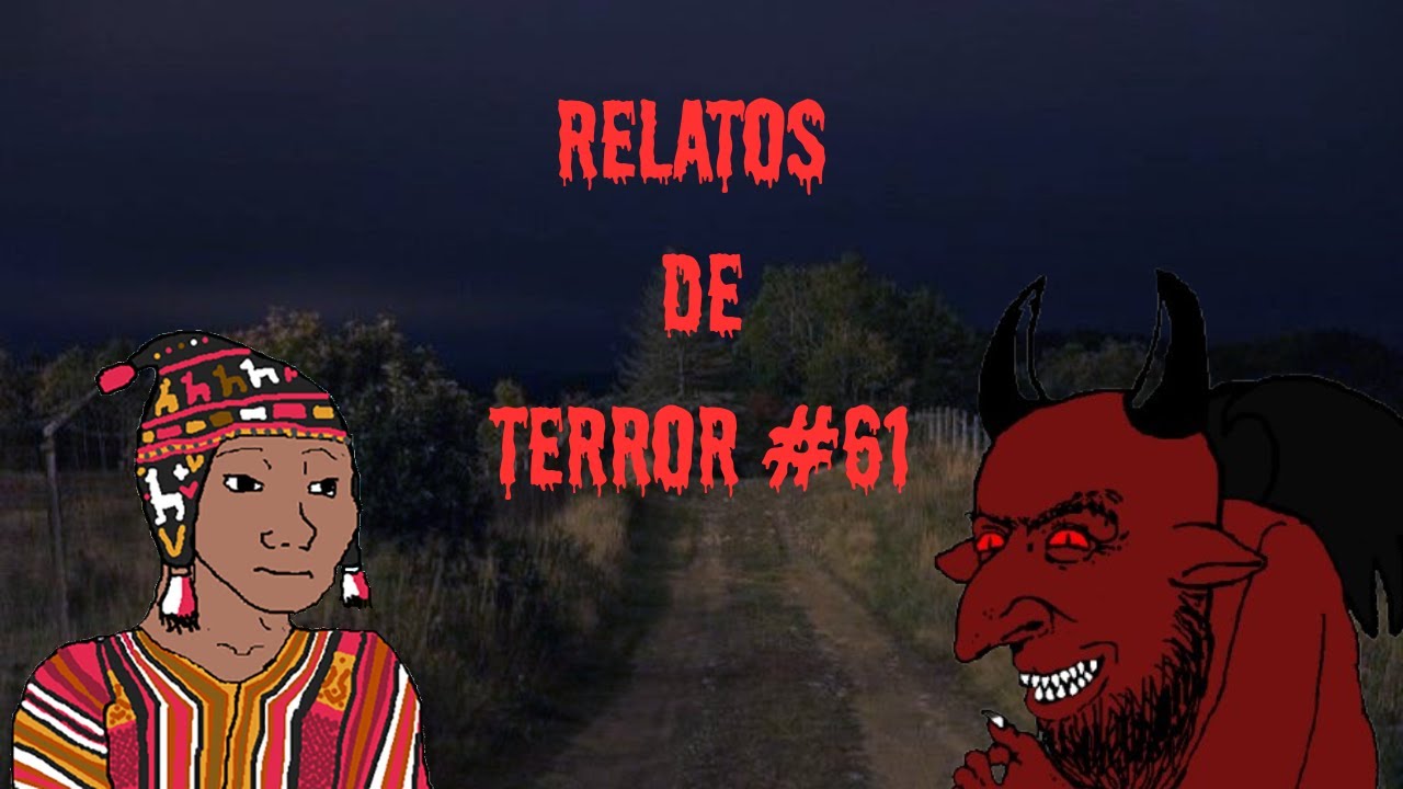 Relatos de terror #61 /x/ 4 Chan
