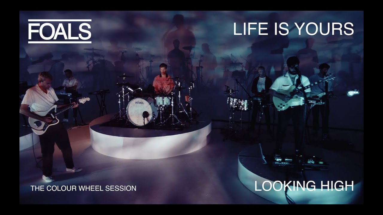 FOALS: Looking High // Life Is Yours // The Colour Wheel Session