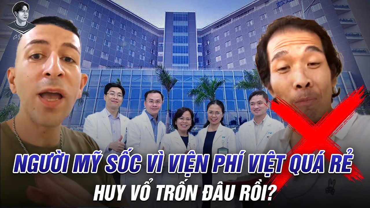 ANH TÂY KHEN BỆNH VIỆN VIỆT NAM RẺ NỨC NỞ. SAO TÂY NỘI ĐỊA BẢO Y TẾ MỸ FREE CƠ MÀ?