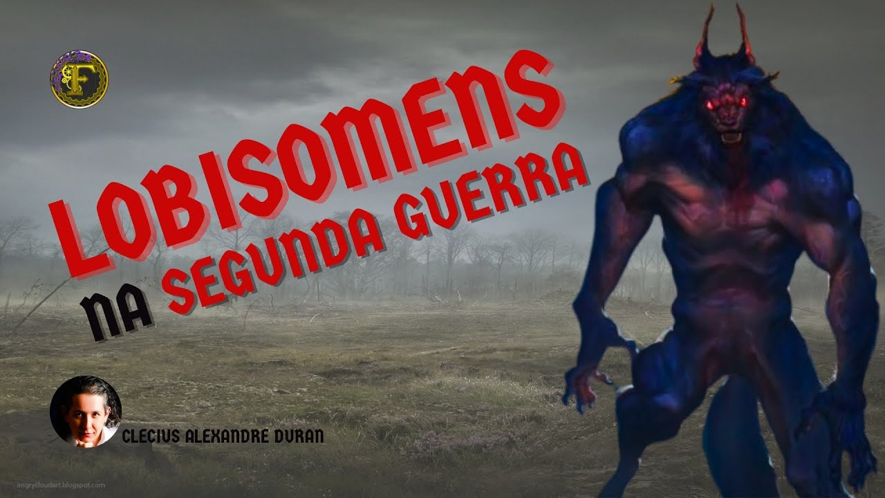 LOBISOMENS na SEGUNDA GUERRA MUNDIAL