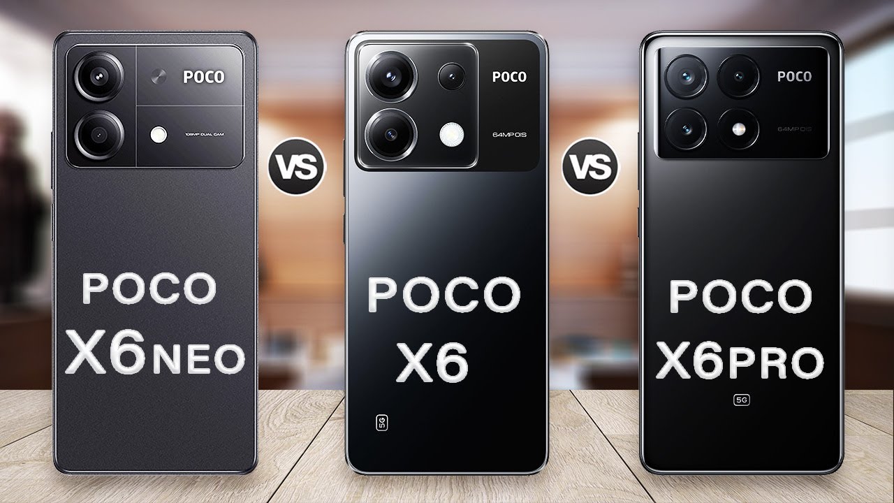 Poco X6 Neo Vs Poco X6 Vs Poco X6 Pro Specs Review