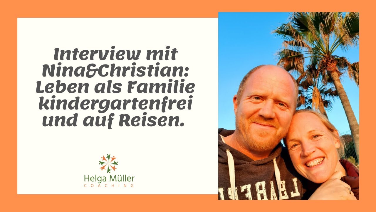 Interview mit Nina&Christian: Leben als Familie kindergartenfrei und auf Reisen!