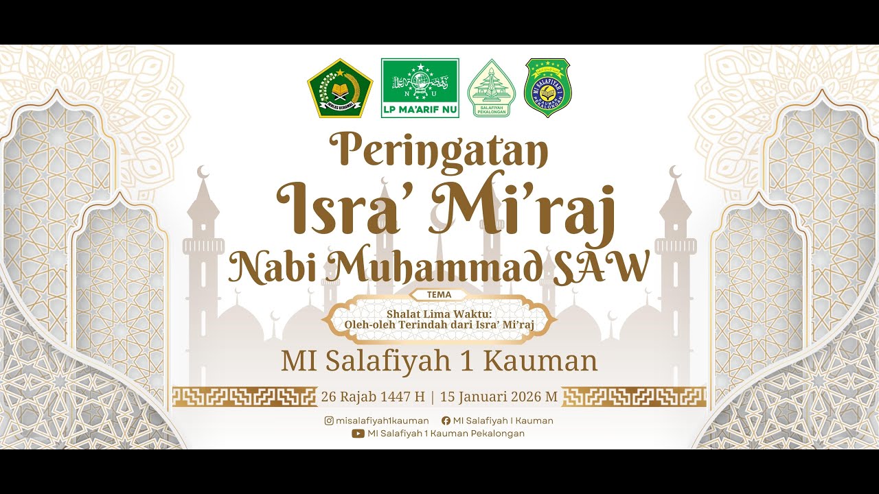 LIVE - PERINGATAN ISRA' MI'RAJ NABI MUHAMMAD SAW MI SALAFIYAH 1 - 17 JANUARI 2025