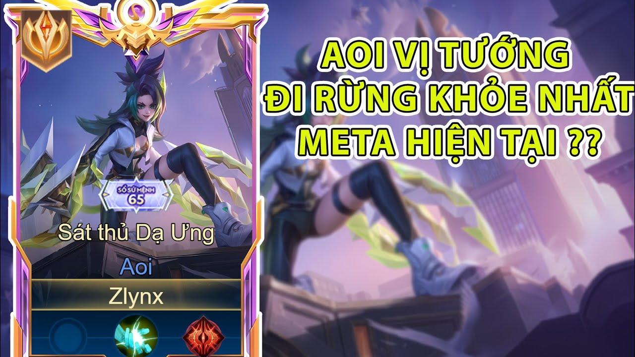 Top Aoi M&ugrave;a S1 2025 Hướng Dẫn C&aacute;ch Chơi Aoi Cơ Bản V&agrave; C&aacute;ch Đi Rừng Chuẩn Cho Vị Tướng Aoi