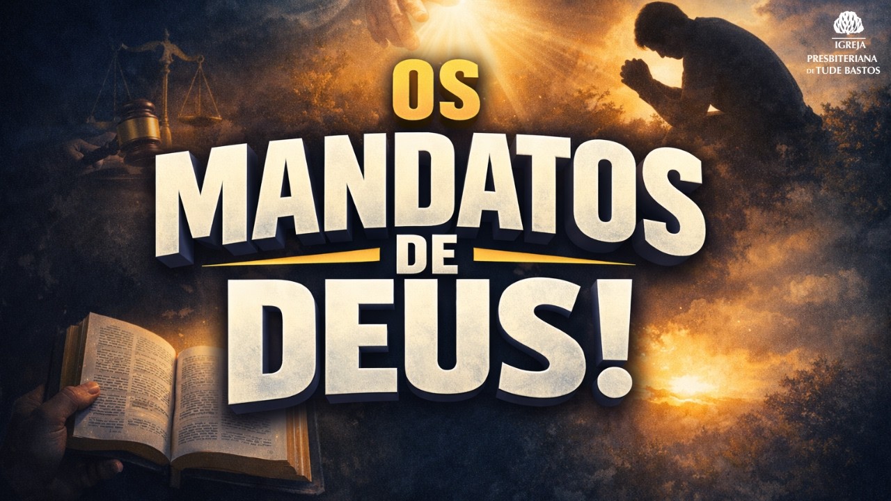 TEOLOGIA REFORMADA | MANDATOS DE DEUS | ANTROPOLOGIA BÍBLICA