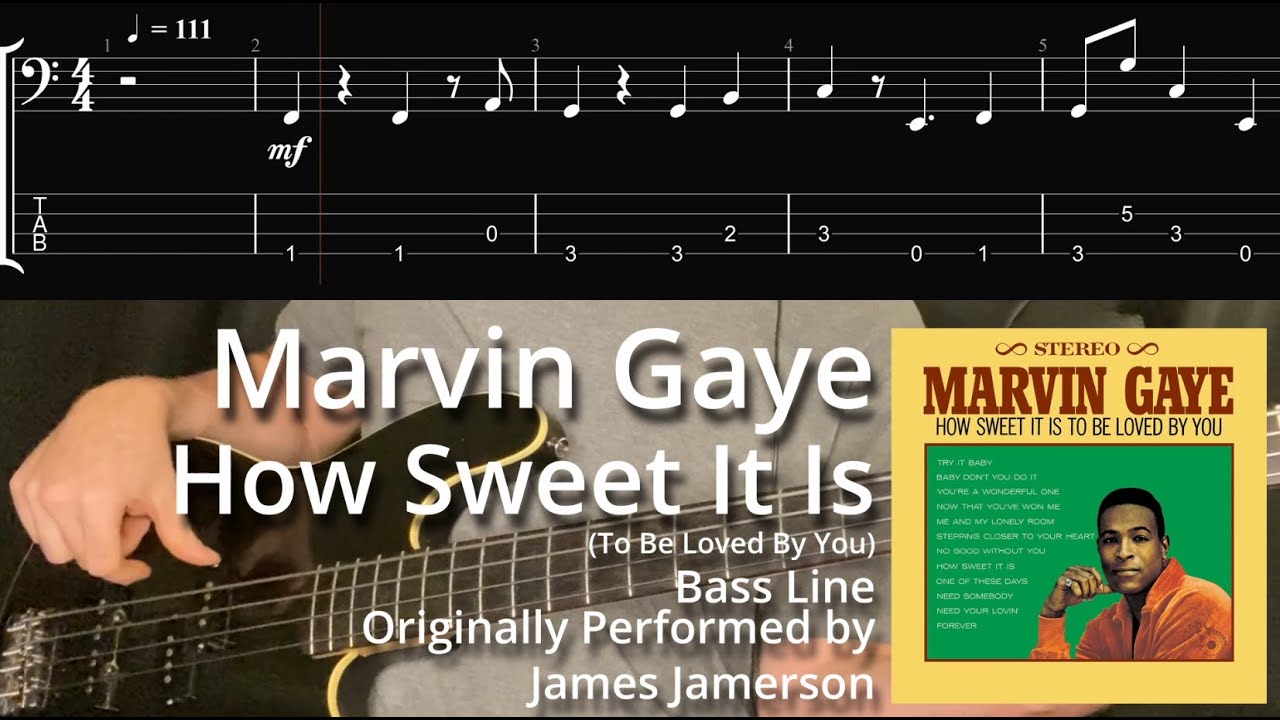 Marvin Gaye - How Sweet It Is (To Be Loved By You) (Bass Line w/ Tabs and Standard Notation