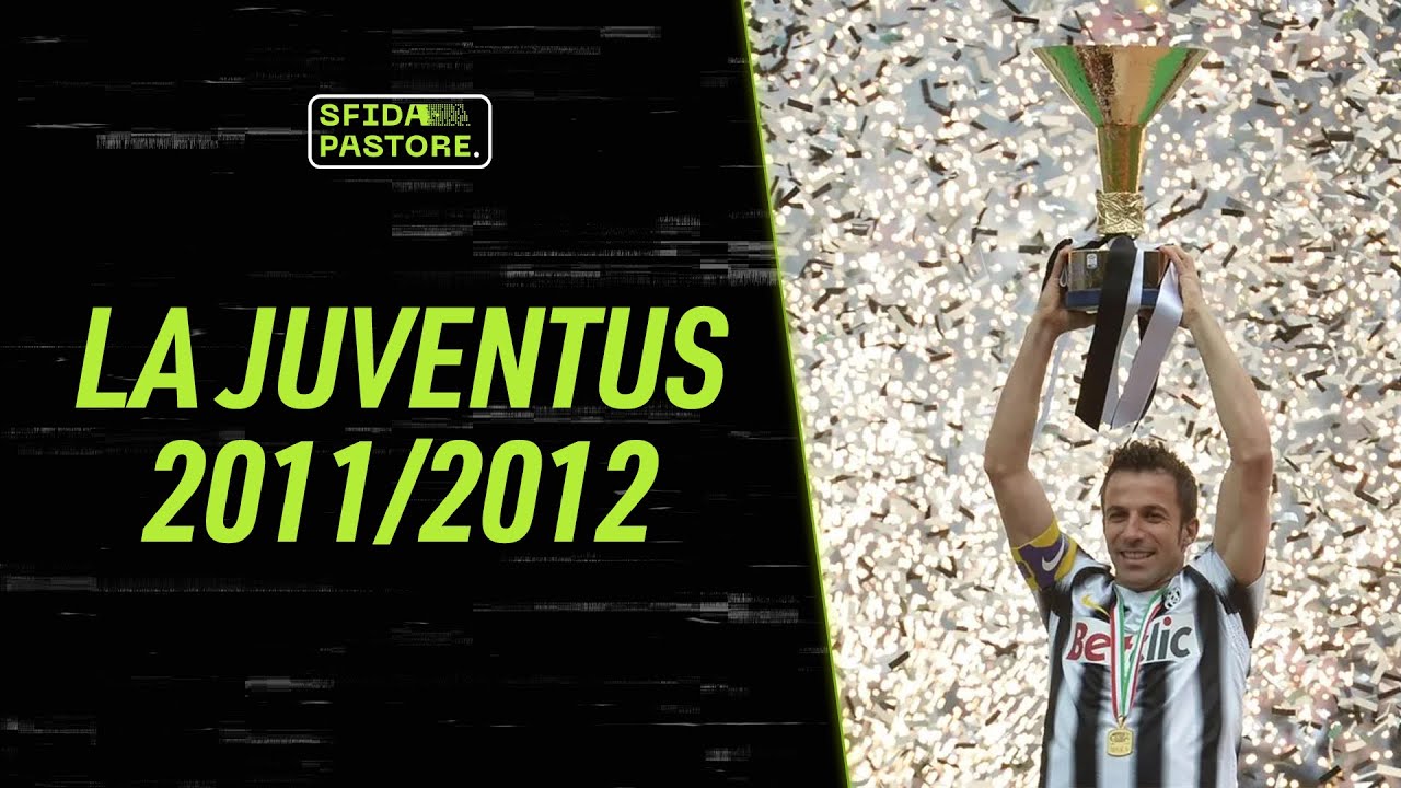 La Juventus 2011/2012 ||| Sfida Pastore